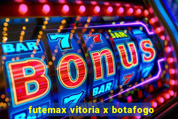 futemax vitoria x botafogo